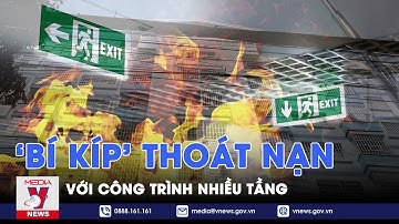Hướng dẫn thoát nạn với công trình nhiều tầng – VNEWS