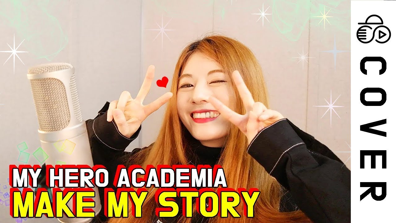 My Hero Academia Op 5 - Make my story┃Cover by Raon Lee