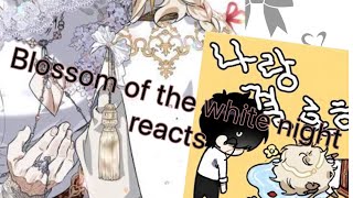 Blossom Of The White Night Reacts To shuraka Parents Wip 2 