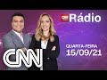 AO VIVO: CNN MANHÃ - 15/09/2021 | CNN RÁDIO