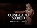 Construa no secreto | Pra. Viviane Martinello