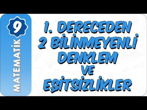 9. Sınıf Matematik | 1. Dereceden 2 Bilinmeyenli Denklem ve Eşitsizlikler