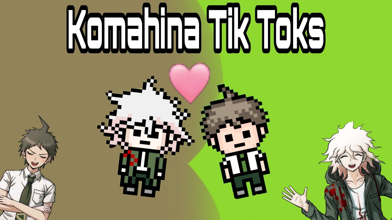 🤎💚Komahina tiktoks to watch while crying because you are single💚🤎