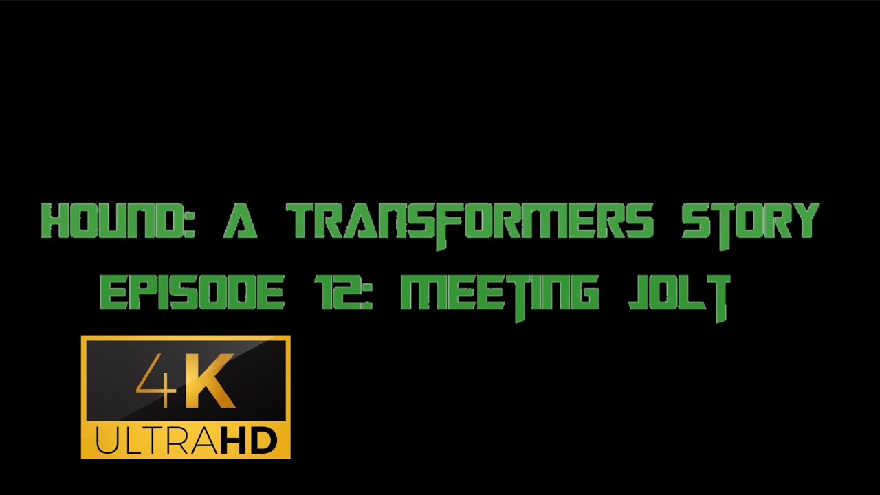 Hound: A Transformers Story Episode 12: Meeting Jolt