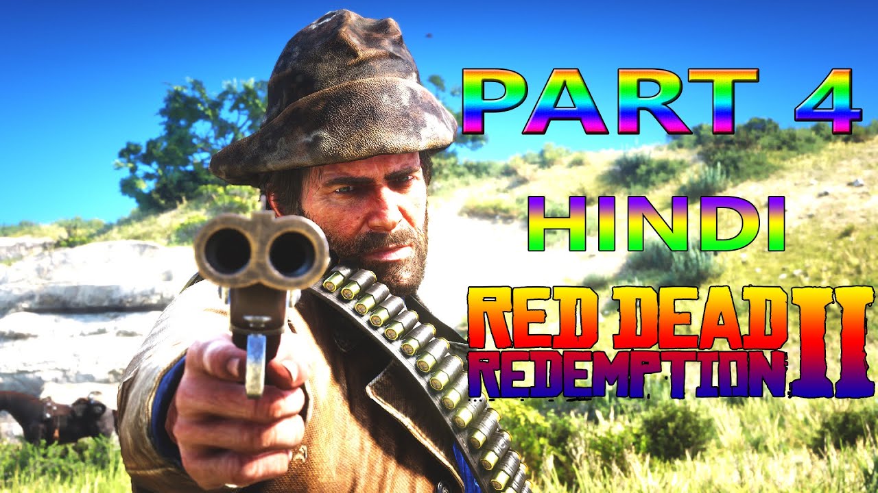 RED DEAD REDEMPTION 2 Walkthrough Gameplay Part 4 | Hindi - YouTube