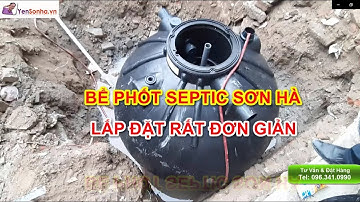 Lắp đặt bồn tự hoại Septic Sơn Hà thật đơn giản