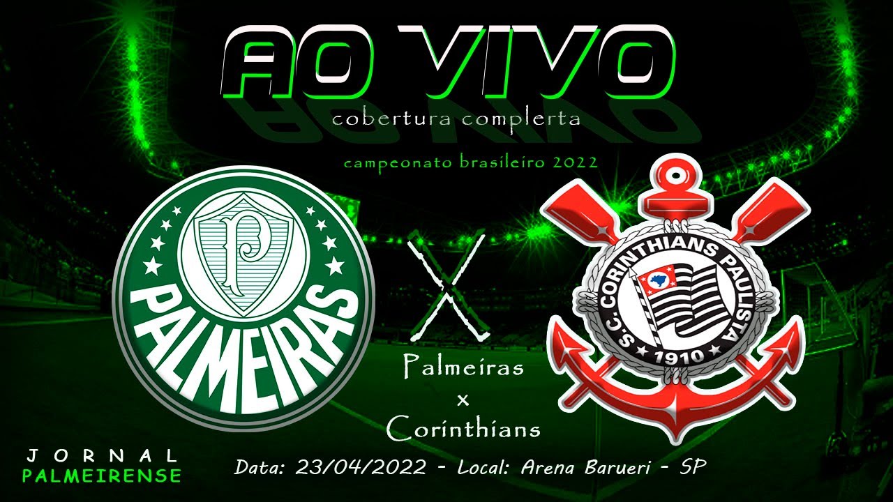 Palmeiras x Corinthians - AO VIVO - 23/04/2022 - Brasileirão 