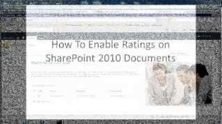 How To Enable Ratings On SharePoint 2010 Documents.wmv