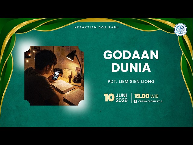 Kebaktian Doa Rabu - Pdt. Liem Sien Liong - Godaan Dunia - 10 Juni 2026