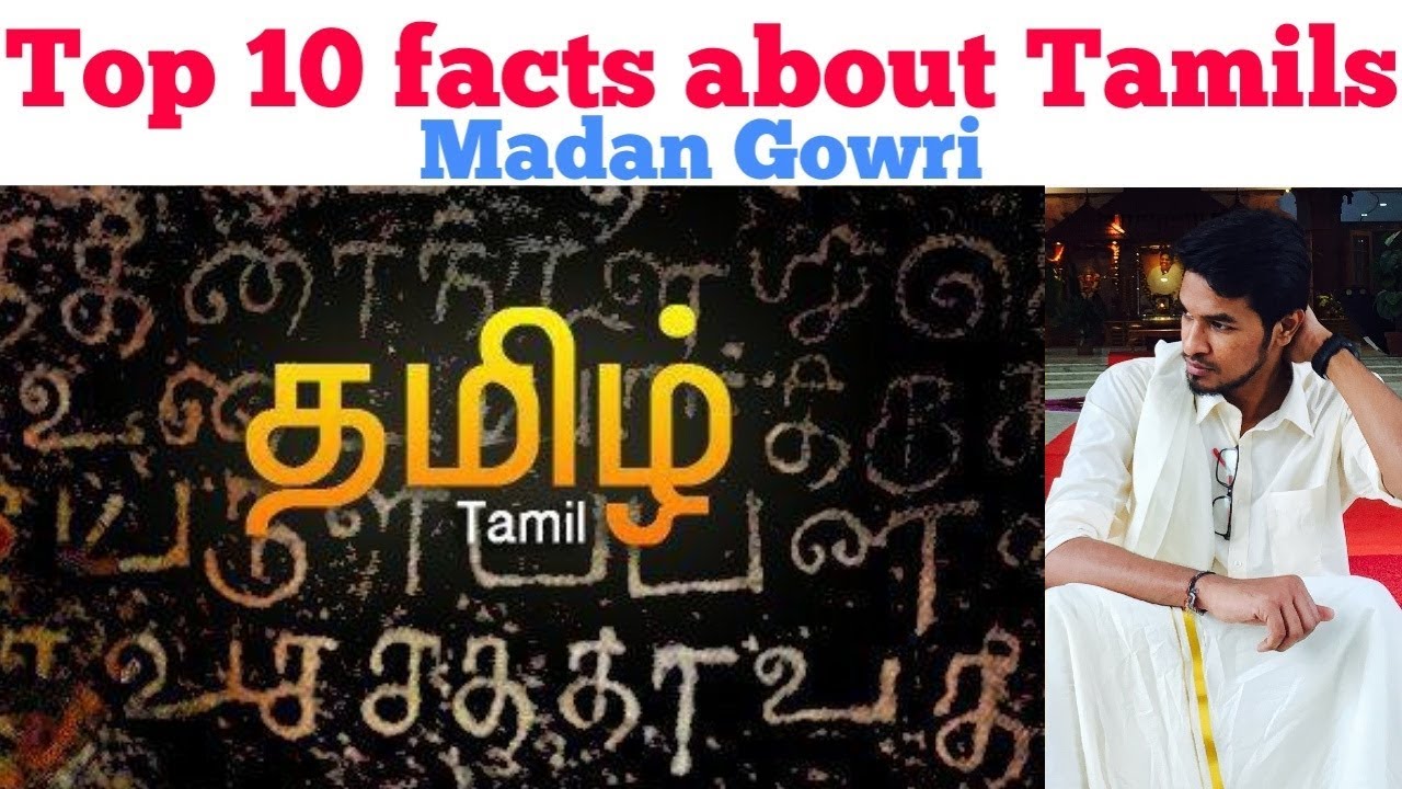 Top 10 Facts about Tamils  Tamil  Madan Gowri  MG