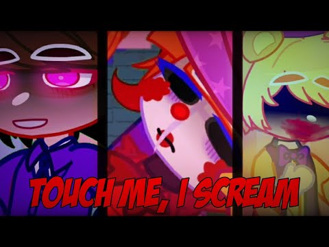 Touch Me I Scream Aftons Kids Fnaf