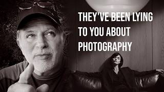 'They've Been Lying to You About Photography'