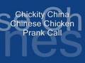 Chickity China Chinese Chicken Prank Phone Call