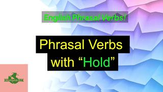 Information Phrasal Verbs with Hold (Unit 14CCC, Level B1) Guide