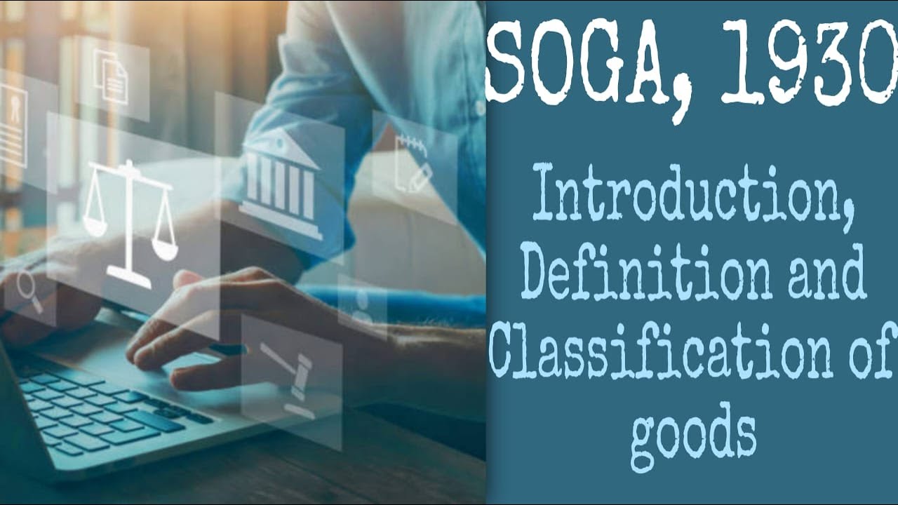 Definitions & Classification of Goods- SOGA