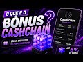 TUDO que você precisa SABER sobre o BÔNUS CASHCHAIN 👀