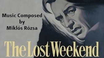The Lost Weekend | Soundtrack Suite (Miklós Rózsa) The Lost Weekend | Soundtrack Suite (Miklós Rózsa)