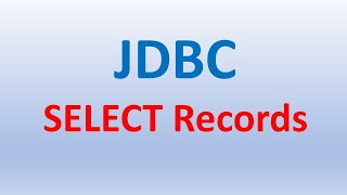Select Records of a table using JDBC