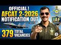 AFCAT 2 2026 Notification Out! 🚨 379 Total Vacancies (BIG Increase!) | Pattern, Syllabus &amp; Age Limit
