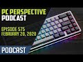 PC Perspective Podcast #575 - Comet Lake-F Leaks, Drop ALT Keyboard