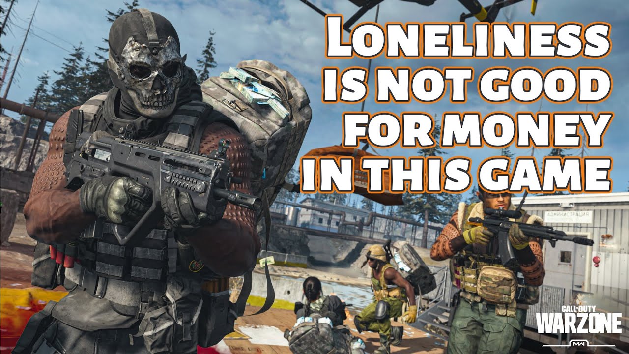 Loneliness is not good for money in this game. COD Warzone Plunder Unos :)