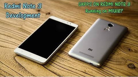 How to Install GAPPS on Redmi note 3 (MIUI 8)?