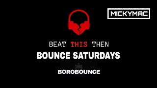 Bounce Saturdays Mix - Mickymac @Borobounce