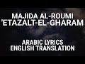 Majida alroumietazaltelgharam leb arabic lyricstranslation  