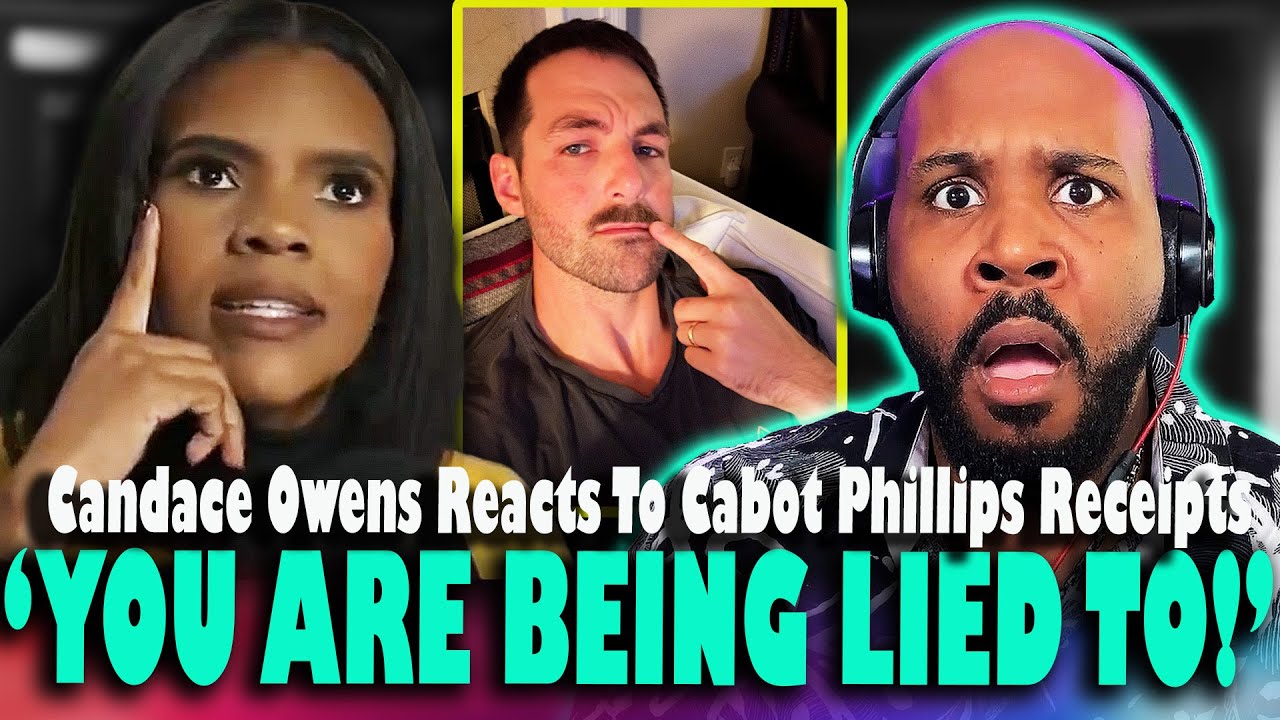 'YOU'RE BEING LIED TO!' Candace Owens Reacts To Cabot Phillips Alibi Receipts