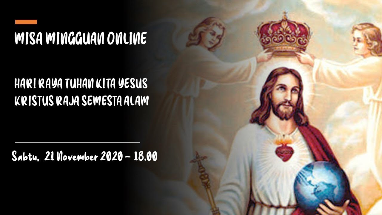 Hari Raya Tuhan Kita Yesus Kristus Raja Semesta Alam 18 00 Sabtu 21 November 2020 Youtube