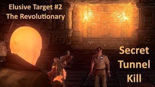 HITMAN 2 - ET: The Revolutionary - Secret Tunnel Kill - SA