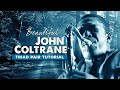 John coltrane beautiful triad pair exercises