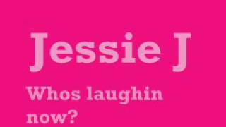 Whos Laughing Now S Jessie J