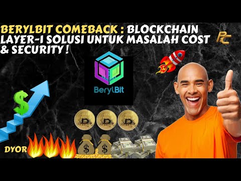 BerylBit ComeBack : BlockChain Layer-1 Solusi Untuk Masalah Cost & Security !