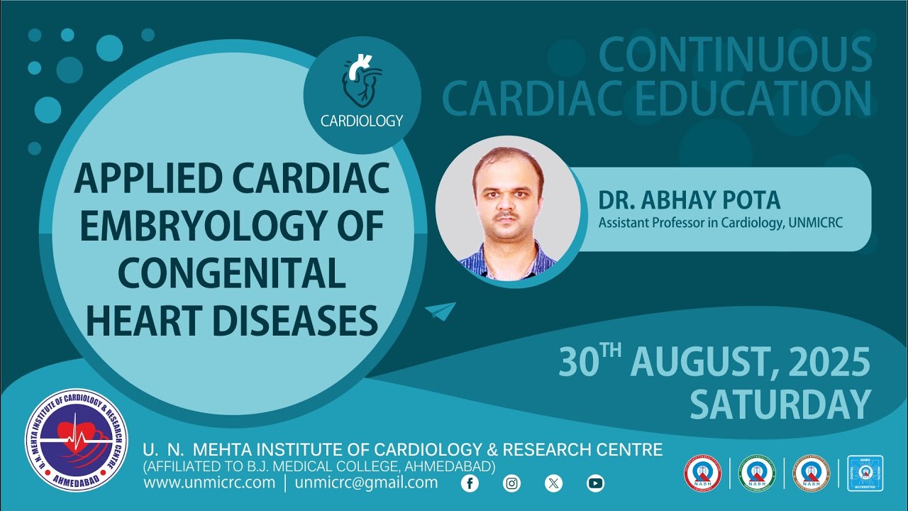APPLIED CARDIAC EMBRYOLOGY OF CONGENITAL HEART DISEASES-CCE(CARDIOLOGY) 30.08.2025