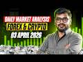 DAILY MARKET ANALYSIS | FOREX & CRYPTO | 03 APRIL 2026 | DAY 31 | AP TRADES