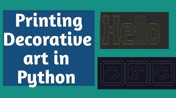 Printing Decorative art/text designs in Python | Print Textual Designs| Art module python in hindi |