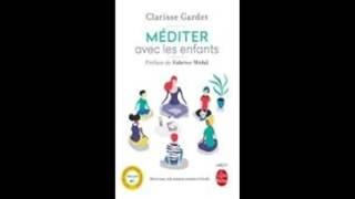 Livre Audio - Extrait Du Livre Méditer Avec Les Enfants Clarisse Gardet Audiolib 