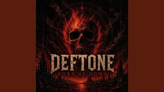 Burn It Down - deftone