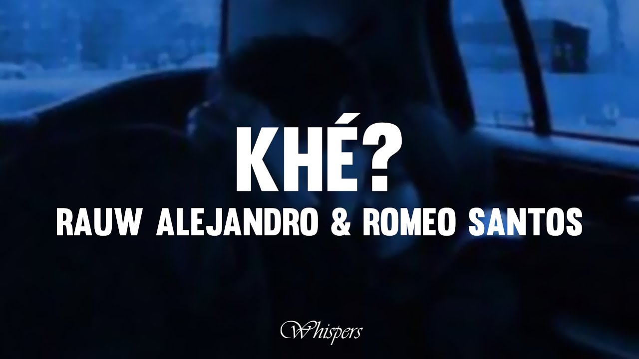 Rauw Alejandro, Romeo Santos - Khé? (Letra) - YouTube