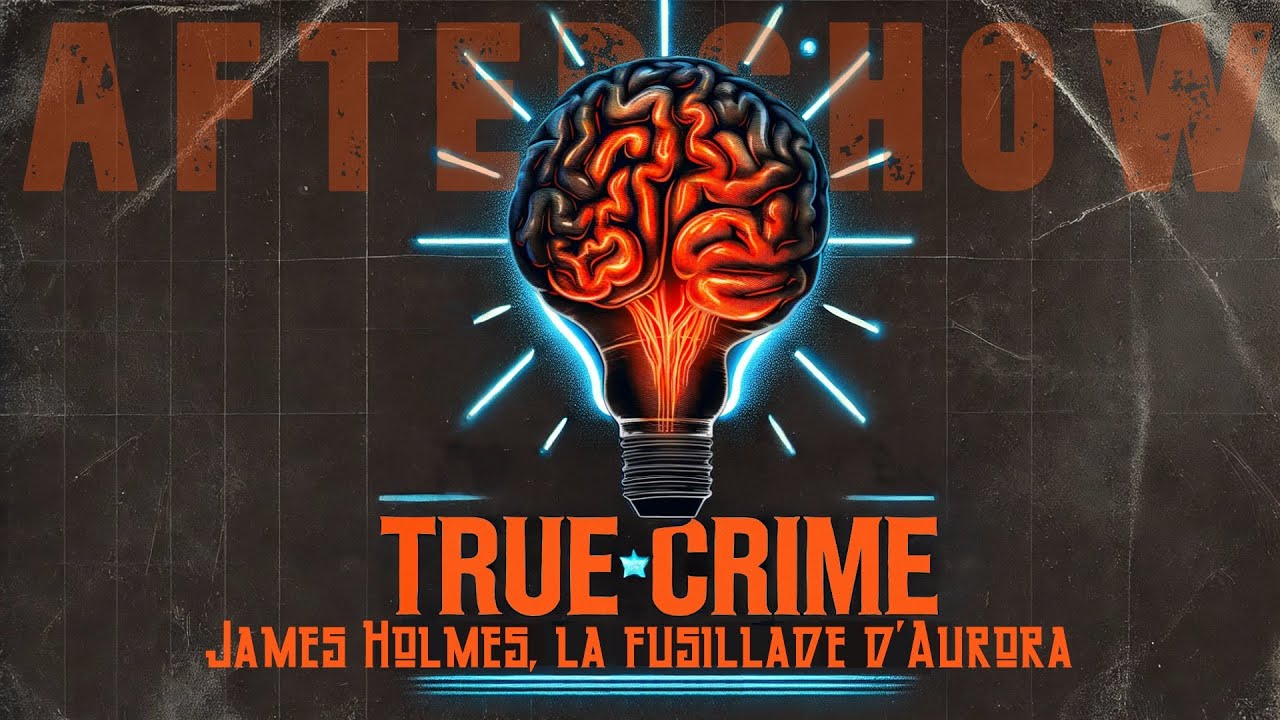 AFTERSHOW ÉTEIGNEZ VOS LUMIÈRES |S1EP10|James Holmes, la fusillade d&rsquo;Aurora