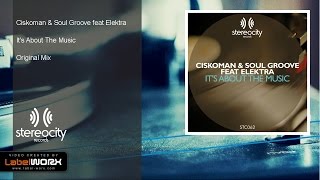 Ciskoman U0026 Soul Groove Feat Elektra  Its About The  original Mix