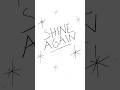 NEW SONG "SHINE AGAIN" OUT NOW