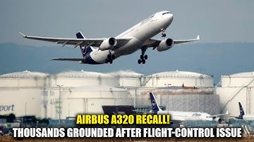 Airbus A320 Recall Explained: Thousands of Jets Grounded After Flight‑Control Issue | NewsDrift