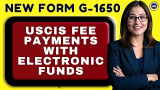 “Update: No More Lost Checks! How USCIS Form G-1650 (Direct Debit) Makes Paying Fees Easier”
