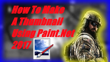 How To Make A Thumbnail Using Paint.Net   2017 !!!