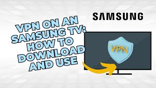 ✅ VPN ON AN SAMSUNG TV: HOW TO DOWNLOAD AND USE screenshot 2