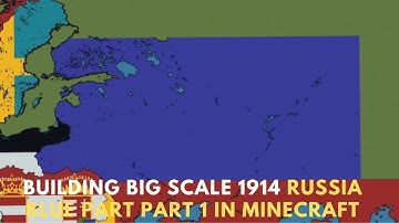Building Big Scale 1914 Russia Blue Part Part 1 In Minecraft