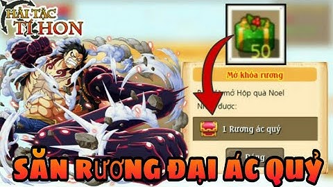 HTTH - Mở 50 Hộp Quà Giáng Sinh Săn Rương Đại Ác Quỷ Và Cái Kết - Hải Tặc Tí Hon