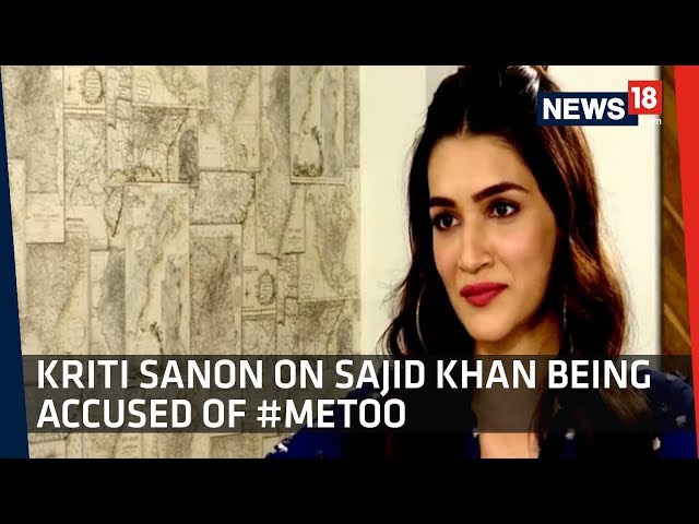 Rajeev Masand Talks To Kriti Sanon About Sajid Khan Being Accused In #metoo Movement class=